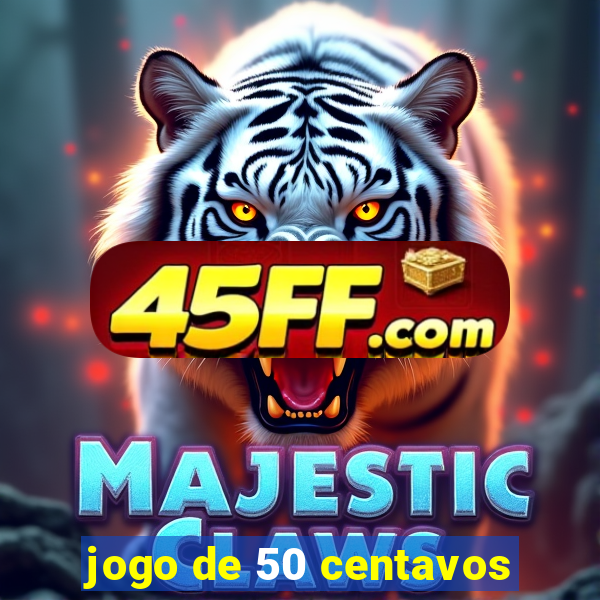 jogo de 50 centavos